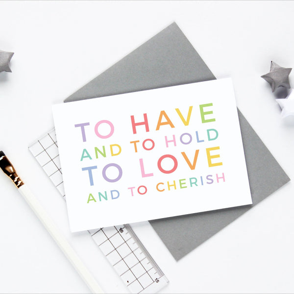 To Have and To Hold Wedding Vows Card - Studio 9 Ltd