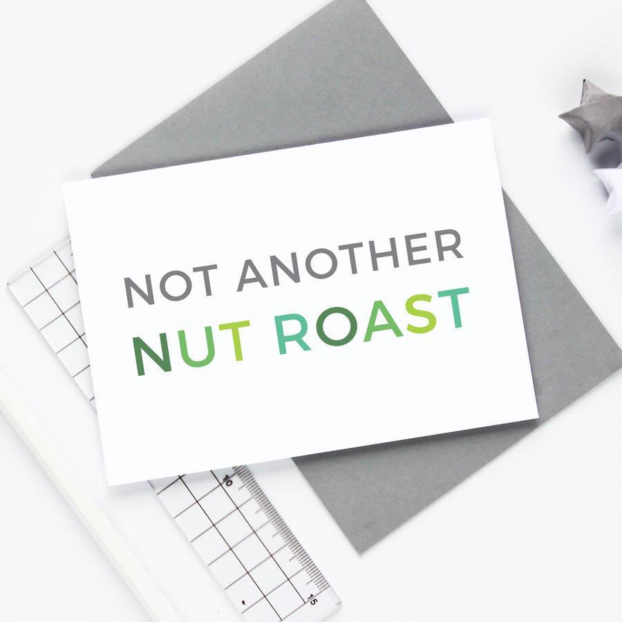 Not Another Nut Roast Christmas Card - Studio 9 Ltd