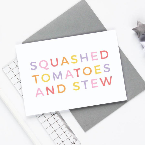 Squashed Tomatoes and Stew Birthday Card - Studio 9 Ltd